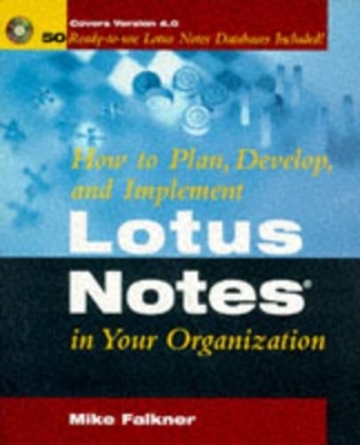 How to Plan, Develop and Implement Lotus Notes in Your Organization - Mike Falkner