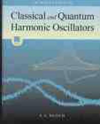 Introduction to Classic and Quantum Harmonic Oscillators - S. C. Bloch