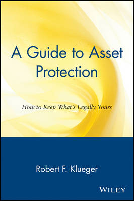 A Guide to Asset Protection - Robert F. Klueger