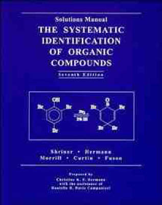 The Systematic Identification of Organic Compounds 7e Sol - RL Shriner