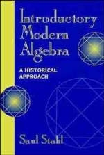 Introductory Modern Algebra - Saul Stahl