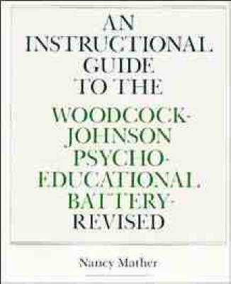 Woodcock-Johnson Psycho-educational Battery - Nancy Mather, Lynne E. Jaffe