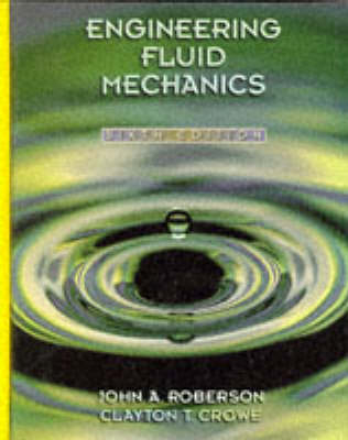 Engineering Fluid Mechanics - John A. Roberson, Clayton T. Crowe