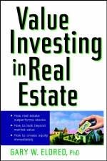 Value Investing in Real Estate - Gary W. Eldred