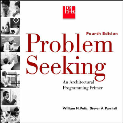 Problem Seeking - William M. Pena, Steven A. Parshall