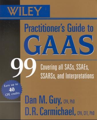 Wiley Practitioner's Guide to GAAS - D. R. Carmichael, Dan M. Guy