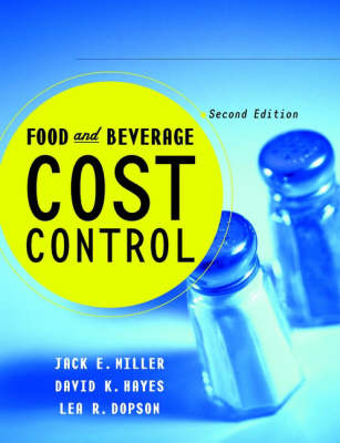 Food and Beverage Cost Control - Jack E. Miller, David K. Hayes, Lea R. Dopson