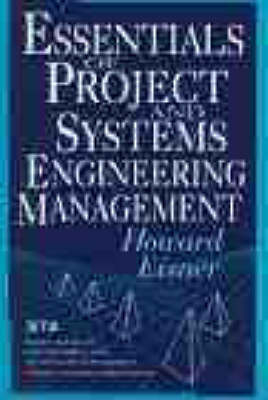 Essentials of Project and Systems Engineering Management - Howard Eisner