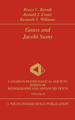 Gauss and Jacobi Sums - Bruce C. Berndt, Ronald J. Evans, Kenneth S. Williams