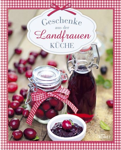 Geschenke aus der Landfrauenküche