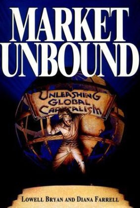 Market Unbound - Lowell Bryan, Diana Farrell