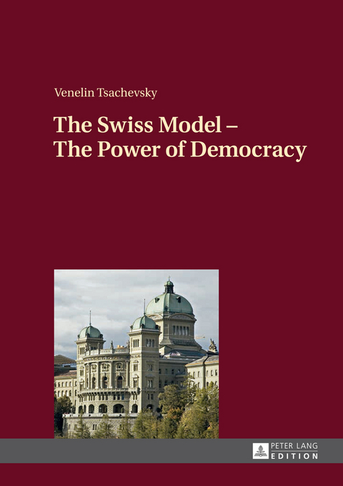 The Swiss Model – The Power of Democracy - Venelin Tsachevsky