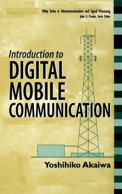 Introduction to Digital Mobile Communication - Yoshihiko Akaiwa