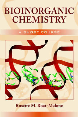 Bioinorganic Chemistry - Rosette M. Roat-Malone