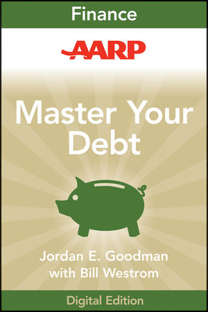 AARP Master Your Debt -  Jordan E. Goodman