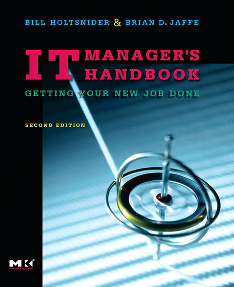 IT Manager's Handbook -  Bill Holtsnider,  Brian D. Jaffe
