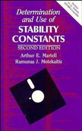 Determination and Use of Stability Constants - Arthur E. Martell, Ramunas J. Motekaitis