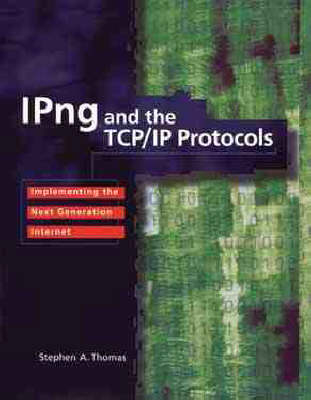 IPng and the TCP/IP Protocols - Stephen A. Thomas