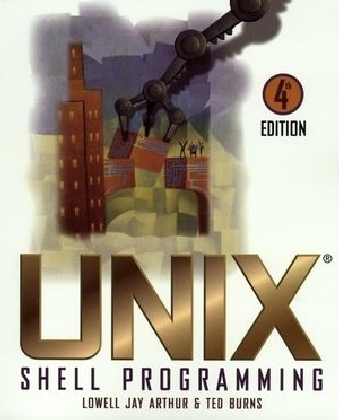 UNIX Shell Programming - Lowell Jay Arthur, Ted Burns