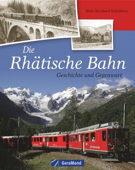 Die Rhätische Bahn - Hans B Schönborn