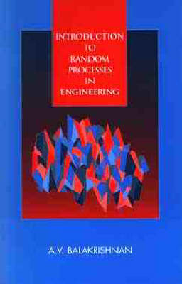 Introduction to Random Processes in Engineering - A. V. Balakrishnan