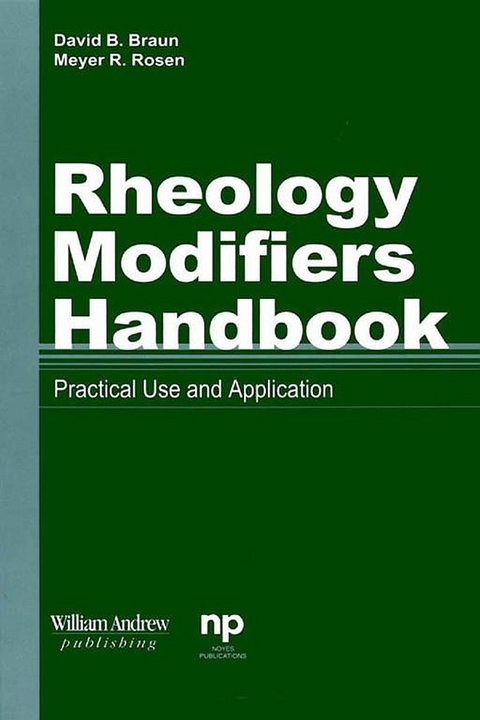 Rheology Modifiers Handbook -  David D. Braun,  Meyer R. Rosen
