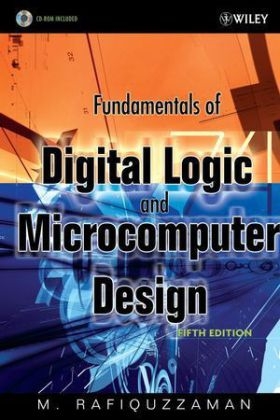 Fundamentals of Digital Logic and Microcomputer Design - M. Rafiquzzaman