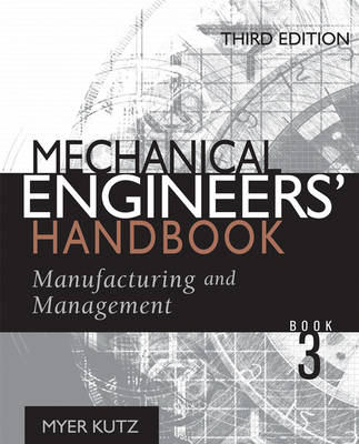 Mechanical Engineers' Handbook - Myer Kutz