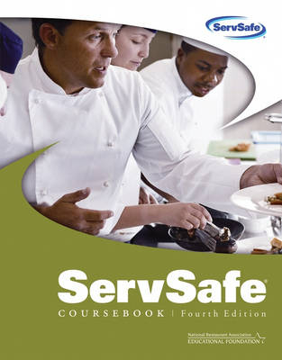 ServSafe Coursebook -  National Restaurant Association Educational Foundation