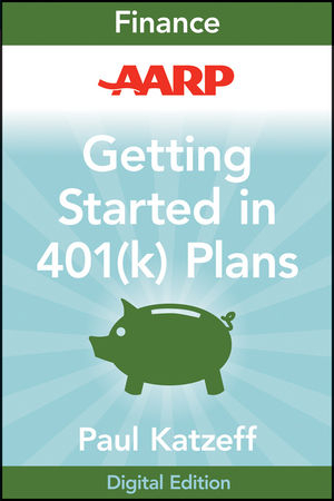 AARP Getting Started in Rebuilding Your 401(k) Account -  Paul Katzeff