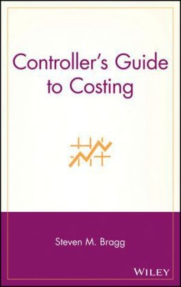 Controller's Guide to Costing - Steven M. Bragg