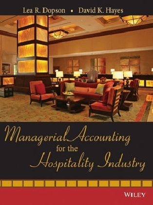 Managerial Accounting for the Hospitality Industry - Lea R. Dopson, David K. Hayes