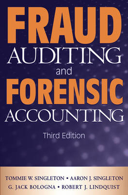 Fraud Auditing and Forensic Accounting - Tommie W. Singleton, Aaron J. Singleton, G.Jack Bologna, Robert J. Lindquist