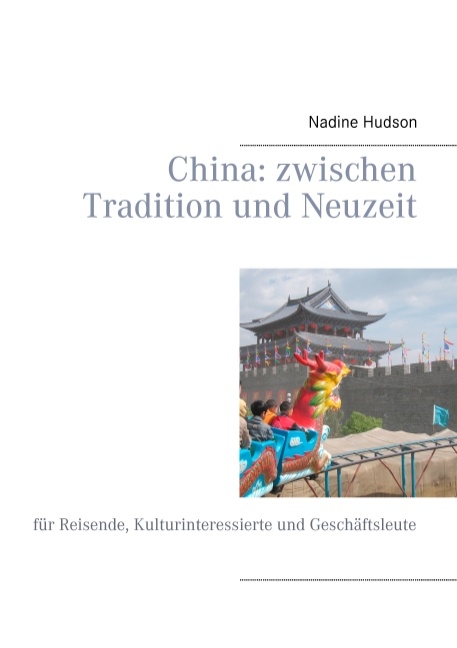 China: zwischen Tradition und Neuzeit