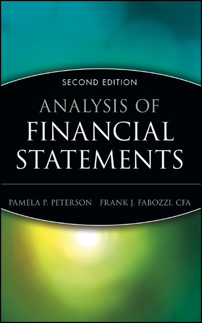 Analysis of Financial Statements - Pamela P Peterson, Frank J. Fabozzi