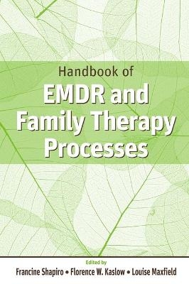 Handbook of EMDR and Family Therapy Processes - 