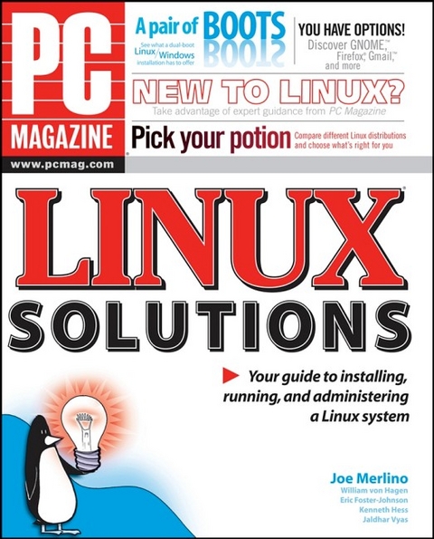 "PC Magazine" Linux Solutions - Joe Merlino, William Von Hagen, Eric Foster-Johnson, Kenneth Hess, Jaldhar Vyas