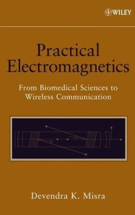 Practical Electromagnetics - Devendra K. Misra
