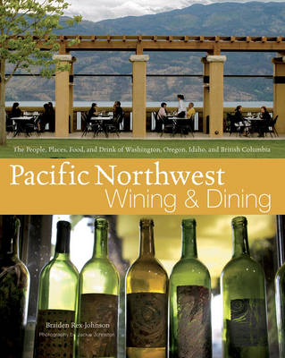Pacific Northwest Wining and Dining - Braiden Rex-Johnson