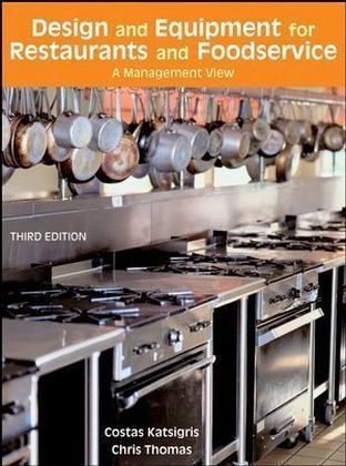 Design and Equipment for Restaurants and Foodservice - Costas Katsigris, Chris Thomas