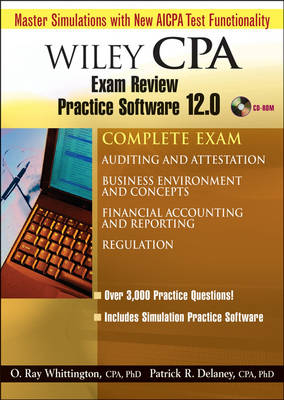 Wiley CPA Examination Review Practice Software 12.0 - Complete Set - Patrick R. Delaney, O. Ray Whittington