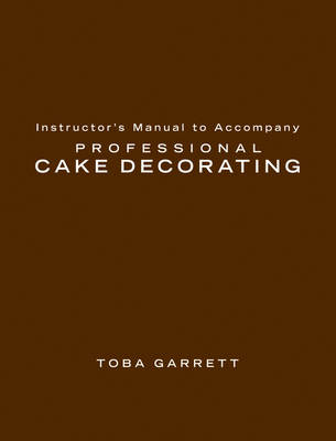 Professional Cake Decorating - Toba M. Garrett