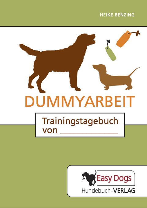 Hunde-Trainingstagebuch Dummyarbeit - Heike Benzing