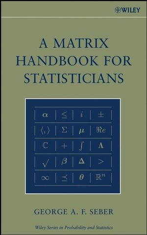 A Matrix Handbook for Statisticians - George A. F. Seber