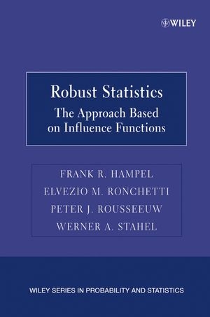 Robust Statistics - Frank R. Hampel, Elvezio M. Ronchetti, Peter J. Rousseeuw, Werner A. Stahel