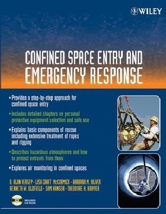 Confined Space Entry and Emergency Response - D. Alan Veasey, Lisa Craft McCormick, Barbara M. Hilyer, Kenneth W. Oldfield, Sam Hansen