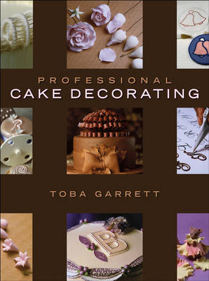 Professional Cake Decorating - Toba M. Garrett