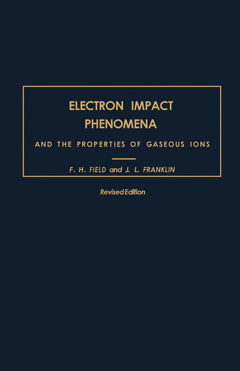Electron Impact Phenomena -  F. H. Field,  J. L. Franklin