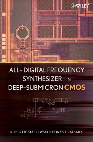 All-Digital Frequency Synthesizer in Deep-Submicron CMOS - Robert Bogdan Staszewski, Poras T. Balsara