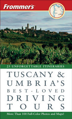 Frommer's Tuscany and Umbria's Best-loved Driving Tours -  British Automobile Association